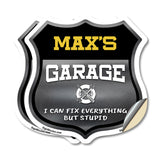 Max's Garage I Can Fix Everything But Stupid