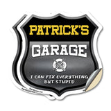 Patrick's Garage I Can Fix Everything But Stupid