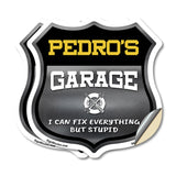 Pedro's Garage I Can Fix Everything But Stupid