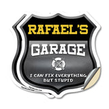 Rafael's Garage I Can Fix Everything But Stupid