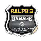 Ralph's Garage I Can Fix Everything But Stupid