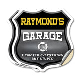 Raymond's Garage I Can Fix Everything But Stupid