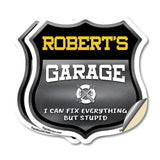 Robert's Garage I Can Fix Everything But Stupid