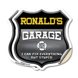 Ronald's Garage I Can Fix Everything But Stupid