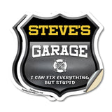 Steve's Garage I Can Fix Everything But Stupid