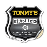 Tommy's Garage I Can Fix Everything But Stupid