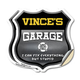 Vince's Garage I Can Fix Everything But Stupid
