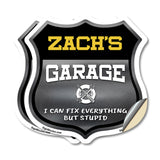 Zach's Garage I Can Fix Everything But Stupid
