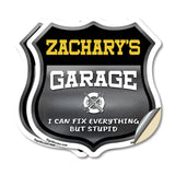Zachary's Garage I Can Fix Everything But Stupid