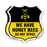 No Spray Shield Sign We Have Honey Bees Do Not Spray