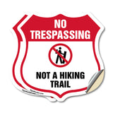 No Trespassing Shield Sign Not A Hiking Trail