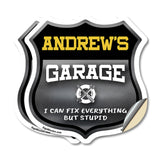 Andrew's Garage I Can Fix Everything But Stupid