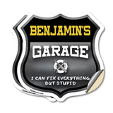 Benjamin's Garage I Can Fix Everything But Stupid