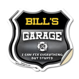 Bill's Garage I Can Fix Everything But Stupid