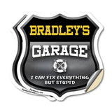 Bradley's Garage I Can Fix Everything But Stupid