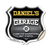 Daniel's Garage I Can Fix Everything But Stupid