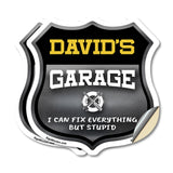 David's Garage I Can Fix Everything But Stupid