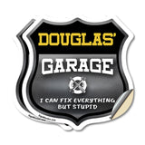 Douglas's Garage I Can Fix Everything But Stupid