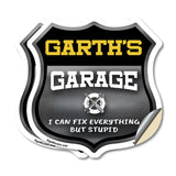 Garth's Garage I Can Fix Everything But Stupid