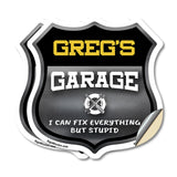 Greg's Garage I Can Fix Everything But Stupid