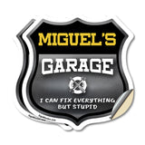 Miguel's Garage I Can Fix Everything But Stupid