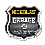 Nicholas's Garage I Can Fix Everything But Stupid