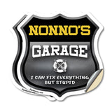 Nonno's Garage I Can Fix Everything But Stupid