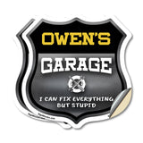 Owen's Garage I Can Fix Everything But Stupid