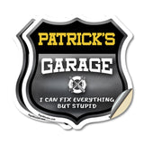 Patrick's Garage I Can Fix Everything But Stupid