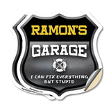 Ramon's Garage I Can Fix Everything But Stupid