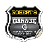 Robert's Garage I Can Fix Everything But Stupid