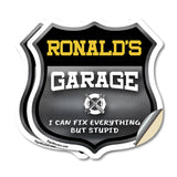 Ronald's Garage I Can Fix Everything But Stupid