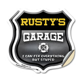 Rusty's Garage I Can Fix Everything But Stupid