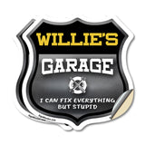 Willie's Garage I Can Fix Everything But Stupid
