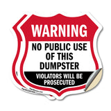 Dumpster Shield Sign Warning No Public Use Of This Dumpster Violators Will Be Prosecuted