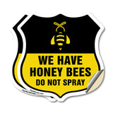 No Spray Shield Sign We Have Honey Bees Do Not Spray