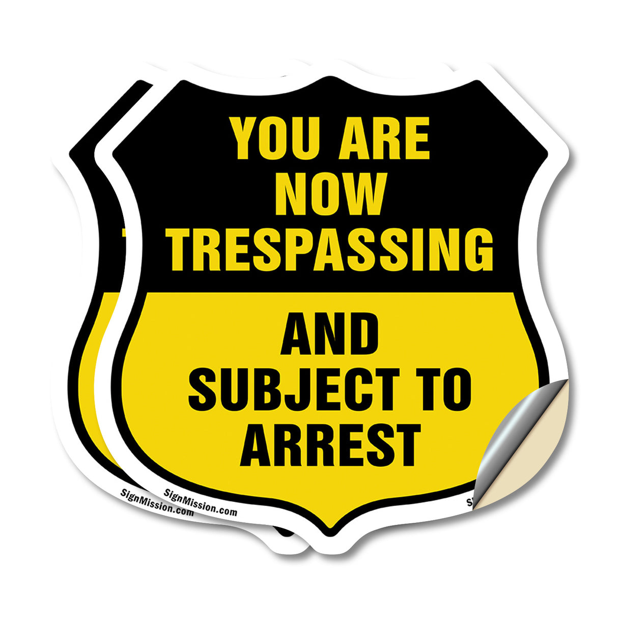 No Trespassing Shield Sign You Are Now Trespassing And Subject To Arrest