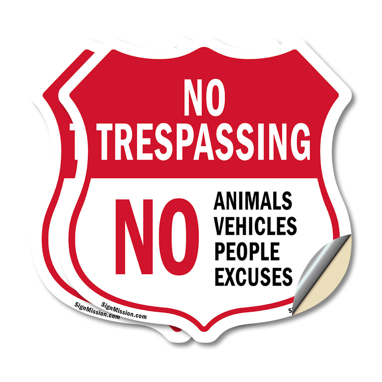 No Trespassing Shield Sign No Animals Vehicles People Excuses