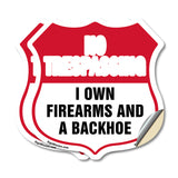 No Trespassing Shield Sign I Own Firearms And A Backhoe