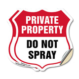 Private Property Shield Sign Do Not Spray