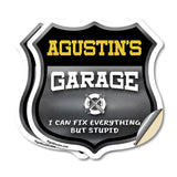 Agustin's Garage I Can Fix Everything But Stupid
