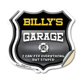 Billy's Garage I Can Fix Everything But Stupid