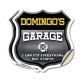 Domingo's Garage I Can Fix Everything But Stupid