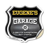 Eugene's Garage I Can Fix Everything But Stupid