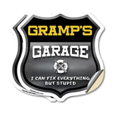 Gramp's Garage I Can Fix Everything But Stupid