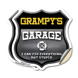 Grampy's Garage I Can Fix Everything But Stupid