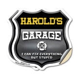 Harold's Garage I Can Fix Everything But Stupid