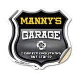 Manny's Garage I Can Fix Everything But Stupid