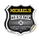 Michael's Garage I Can Fix Everything But Stupid