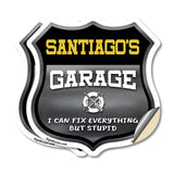 Santiago's Garage I Can Fix Everything But Stupid